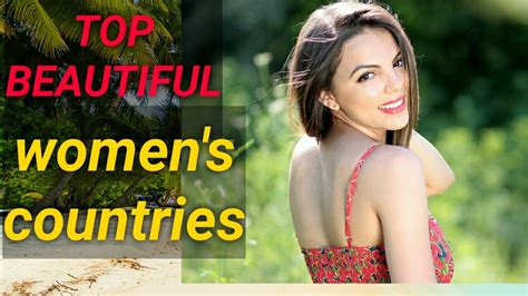 top 10 countries with the most beautiful women in the