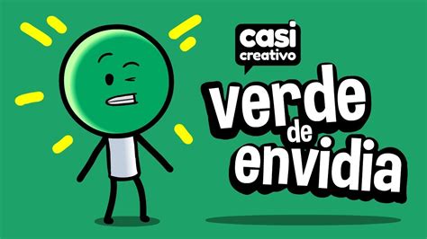 verde de envidia casi creativo youtube