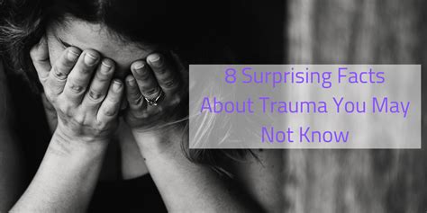 8 Surprising Facts About Trauma You May Not Know The Mighty