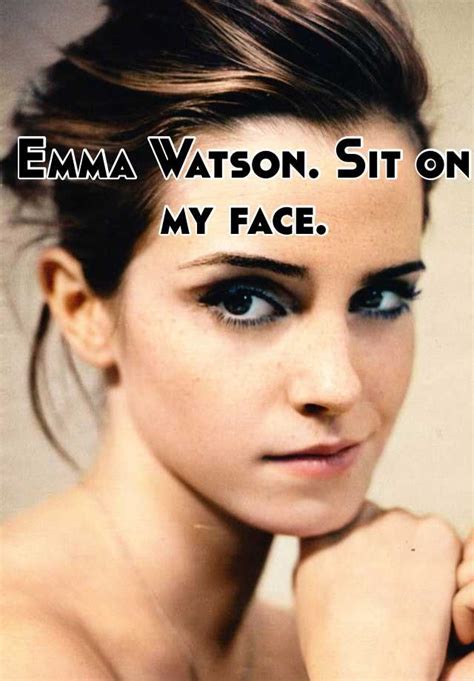 emma watson sit on my face