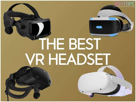 The Best Vr Headset In 2021 The Ultimate Guide