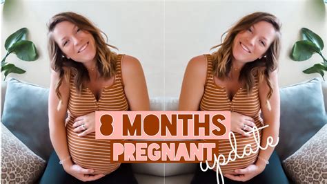 8 month pregnancy update 32 35 week symptoms and recap youtube
