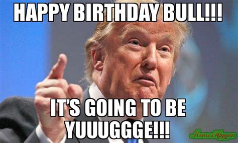 happy birthday bull meme memeshappen