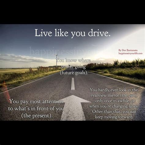 drive fast   life love life wise words words  wisdom great