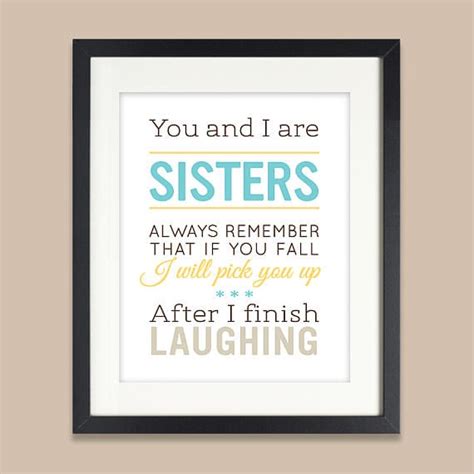 Funny Sister Quote 16 Sisters Art Posters Popsugar