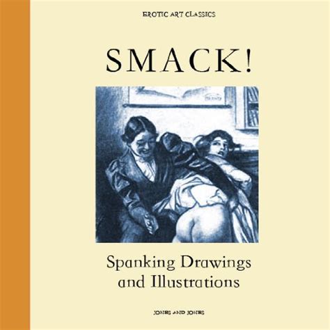 smack spanking drawings and illustrations erotic art classics book 1