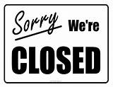 Closed Sign Printable Sorry Open Re Holiday Will Were Print Shop Weekend Custom Again Event Calendar University Closedown Sunday sketch template