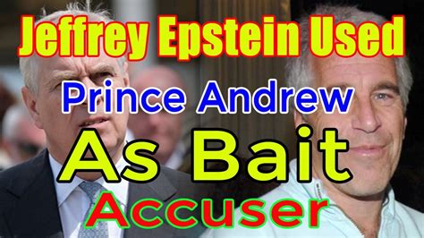 jeffrey epstein used prince andrew as bait accuser youtube