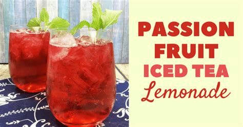 Iced Passion Fruit Tea Lemonade Recipe