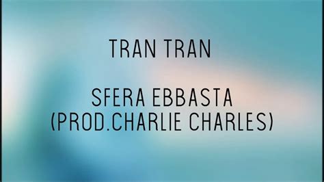sfera ebbasta prod charlie charles tran tran lyrics youtube