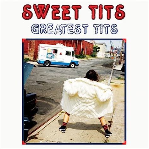 Greatest Tits [explicit] By Sweet Tits On Amazon Music
