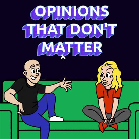 opinions that don t matter podcast on spotify
