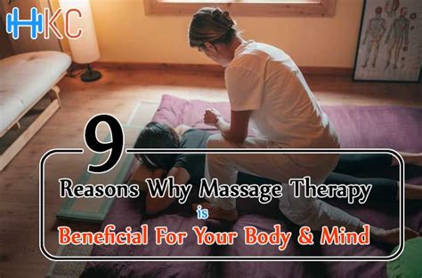 9 reasons why massage therapy is beneficial for your body and mind