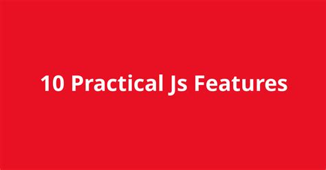 practical js features open source agenda