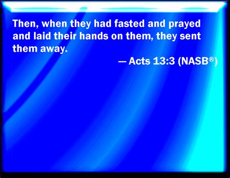 acts      fasted  prayed  laid  hands