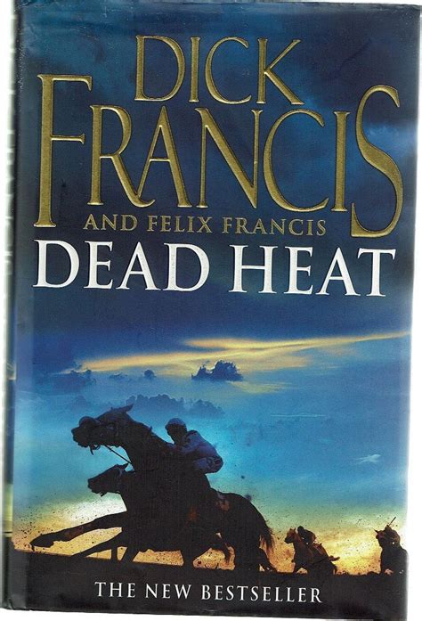 Dead Heat Francis Dick Francis Felix Marlowes Books