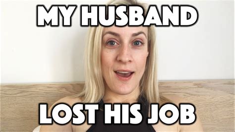 my husband lost his job youtube