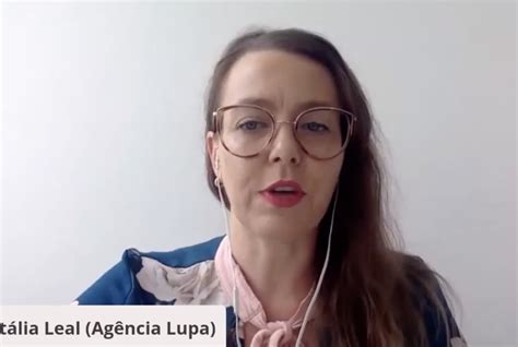 Natalia Leal Agência Lupa Lucro Com Fake News Deve Ser Punido Como