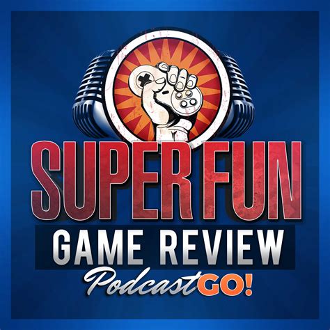 super fun game review podcast  listen  stitcher  podcasts