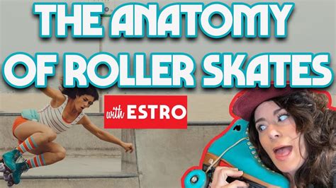 anatomy   roller skate parts tools youtube