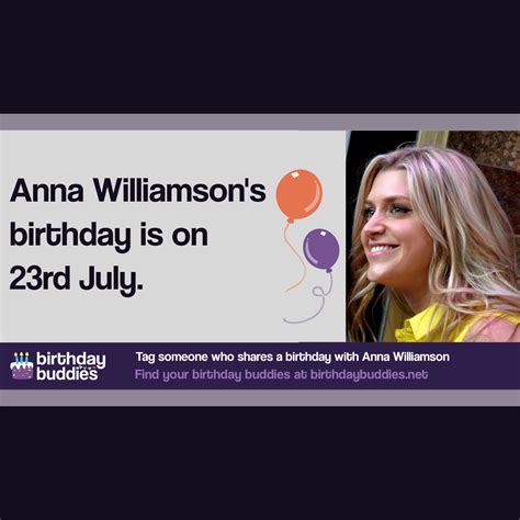 Anna Williamson S Birthday Is 23rd July 1981