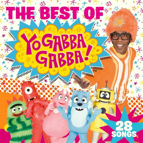 the best of compilation by yo gabba gabba spotify