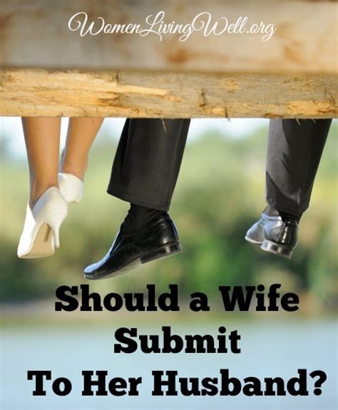 should a wife submit to her husband women living well