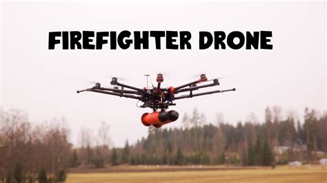 firefighter drone bomber drone youtube