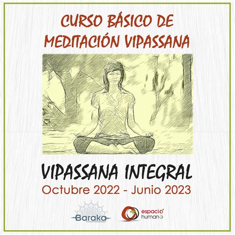 curso basico de meditacion vipassana vipassana integral espacio