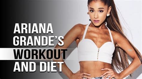 Ariana Grande Workout And Diet Train Like A Celebrity Celeb Workout