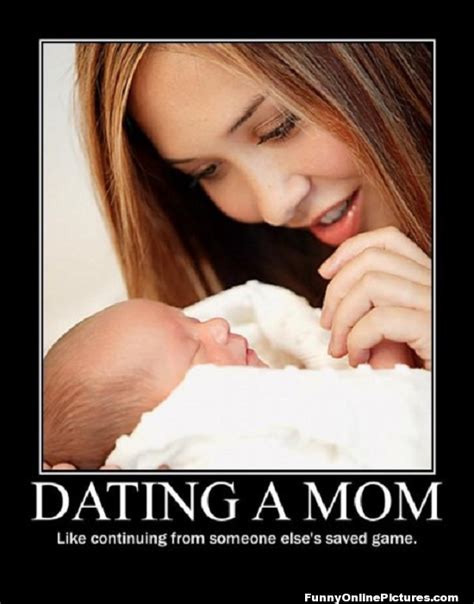 dating a mom funny meme