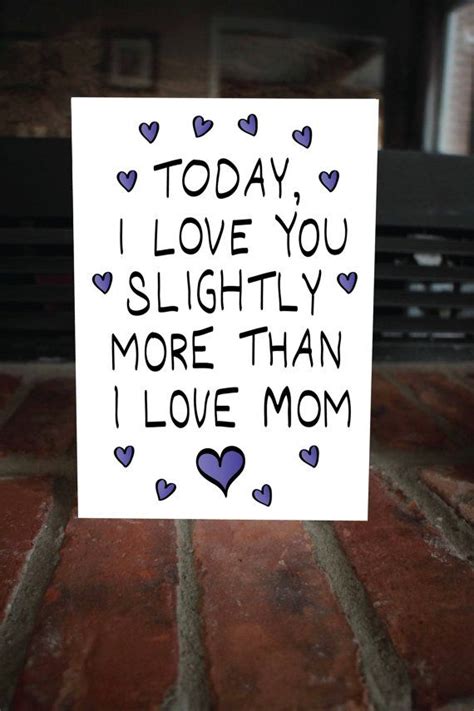 Funny Father S Day Card Love You More Than Mom Cute