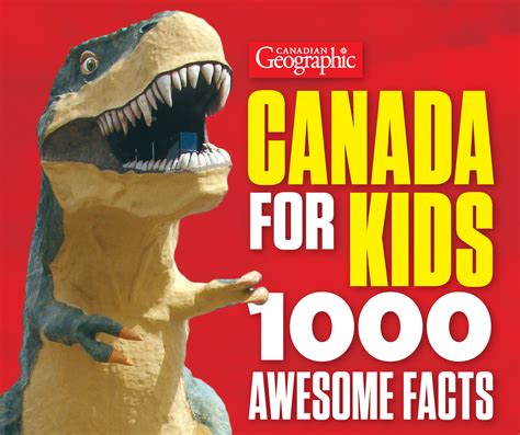 kid friendly facts  canada canadian geographic