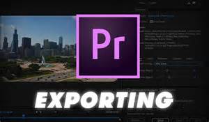 pro tip exporting  finished video  premiere pro