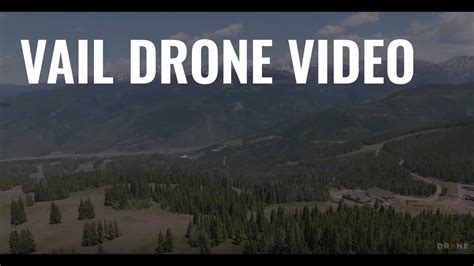 vail colorado drone video  footage youtube