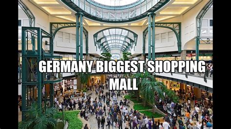 biggest shopping mall  germany europes largest mall youtube