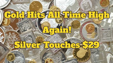 gold hits  time high  silver touches  youtube