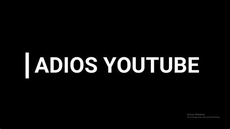 adios youtube youtube
