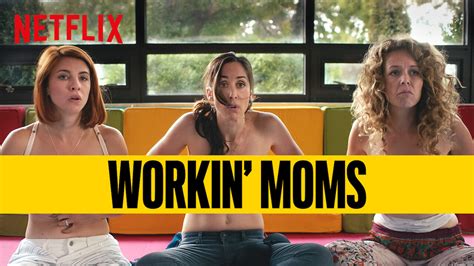 is workin moms 2017 available to watch on uk netflix newonnetflixuk