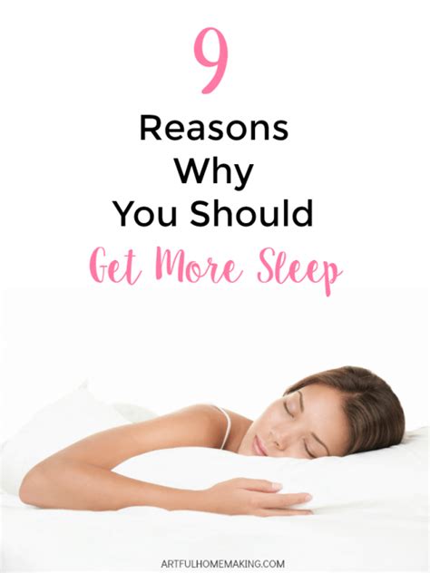 9 Reasons Why You Should Get More Sleep Artful Homemaking