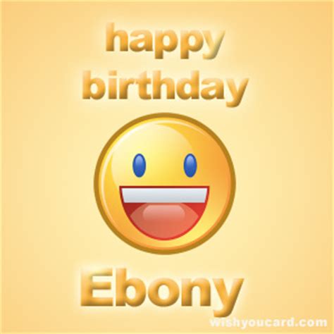 happy birthday ebony   cards