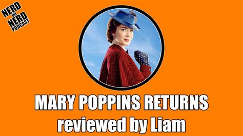 Mary Poppins Returns Reviewed By Liam Youtube