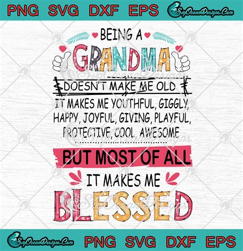 being a grandma doesn t make me old svg grandma ts mother s day svg