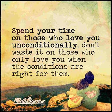 spend  time    love  unconditionally  quotes