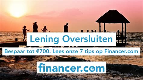 lening oversluiten   tips financercom