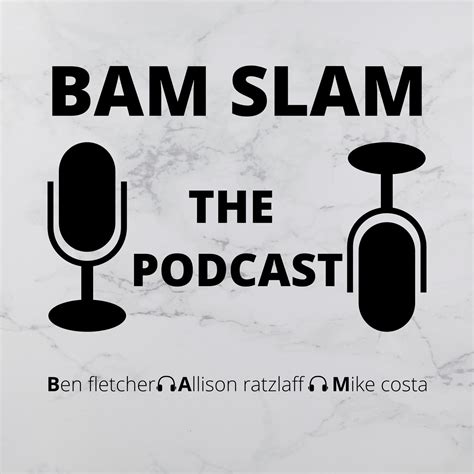 bam slam podcast ben fletcher listen notes