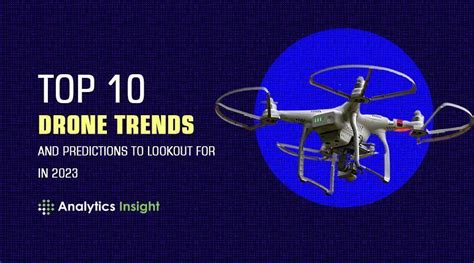 top  drone trends  predictions  lookout