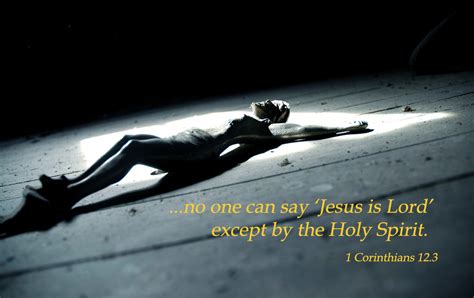 And No One Can Say Jesus Is Lord 1 Corinthians 12 Nrsv