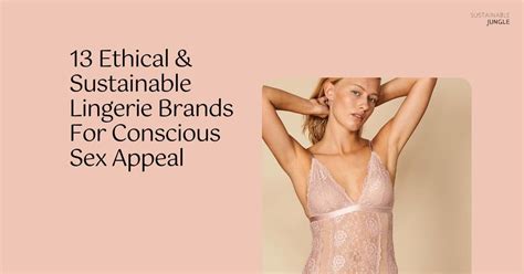 11 ethical and sustainable lingerie brands for conscious sex appeal