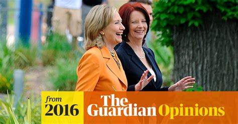 Unlike Julia Gillard Hillary Clinton Will Inherit An Electorate